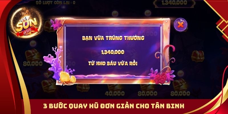 3 bước quay hũ đơn giản cho tân binh