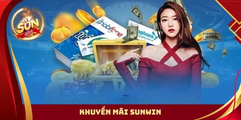 Khuyến Mãi Sunwin | Chơi Game Thả Ga - Bỏ Túi Loạt Ưu Đãi