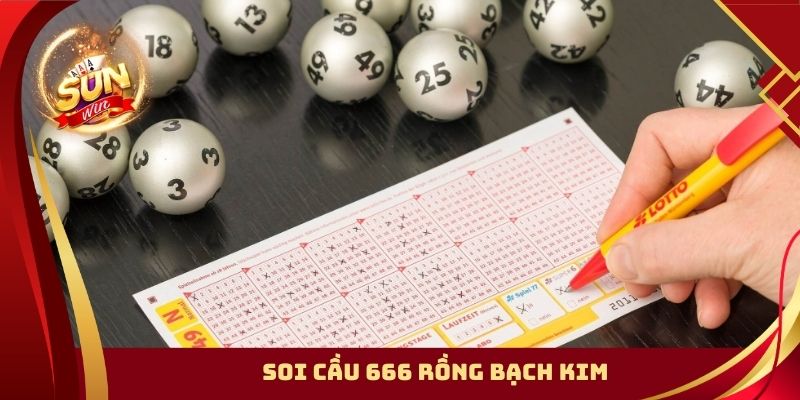 Soi Cầu 666 Rồng Bạch Kim – Phương Pháp Săn Số Chuẩn Nhất