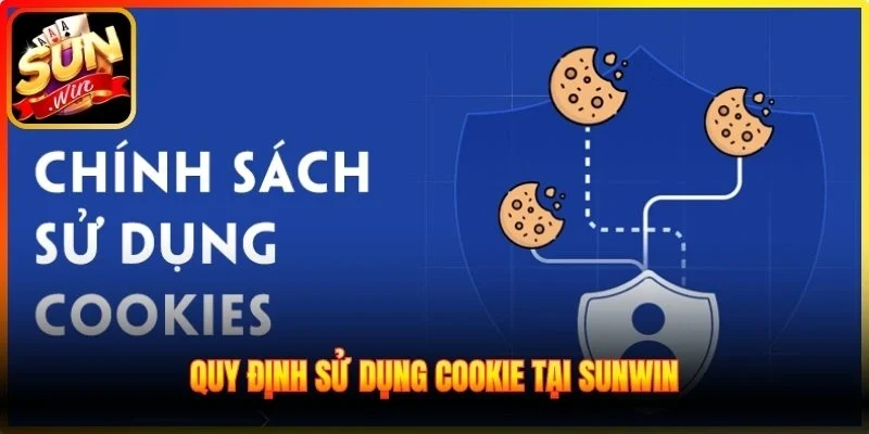 Quy định sử dụng cookie tại Sunwin