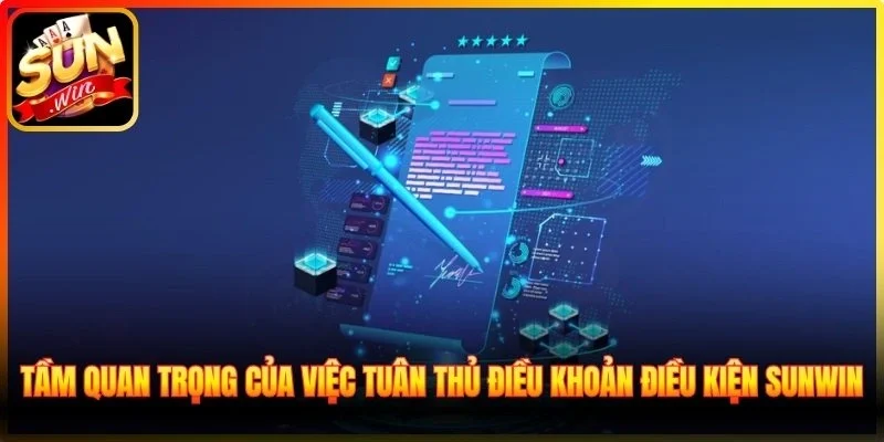 Tầm quan trọng của việc tuân thủ điều khoản điều kiện Sunwin