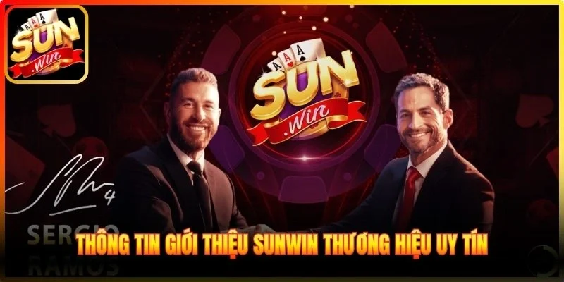 Thông tin giới thiệu Sunwin thương hiệu uy tín