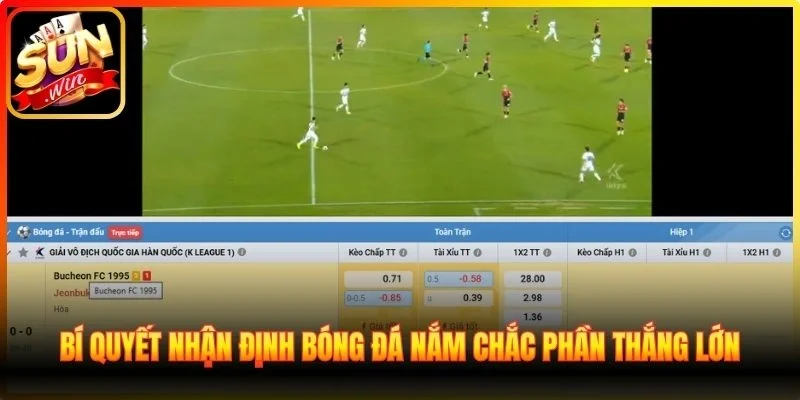 Bí quyết nhận định bóng đá nắm chắc phần thắng lớn