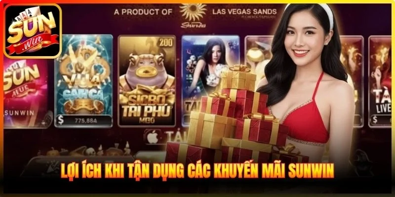 Lợi ích khi tận dụng các khuyến mãi Sunwin