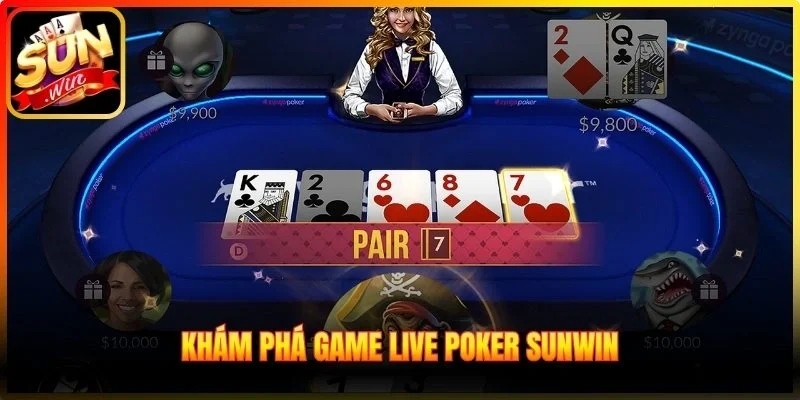 Khám phá game Live Poker Sunwin