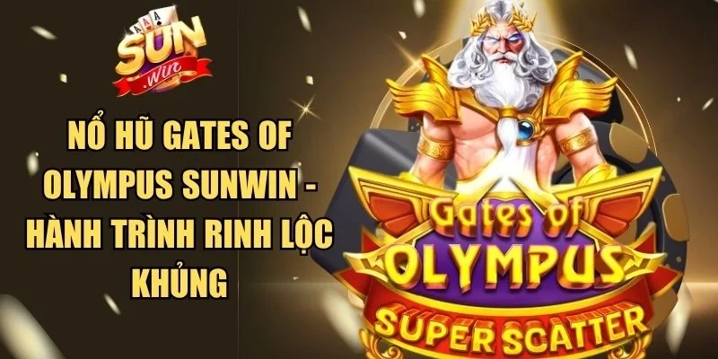 Nổ hũ Gates of Olympus Sunwin