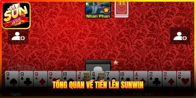 Tổng quan về Tiến Lên Sunwin