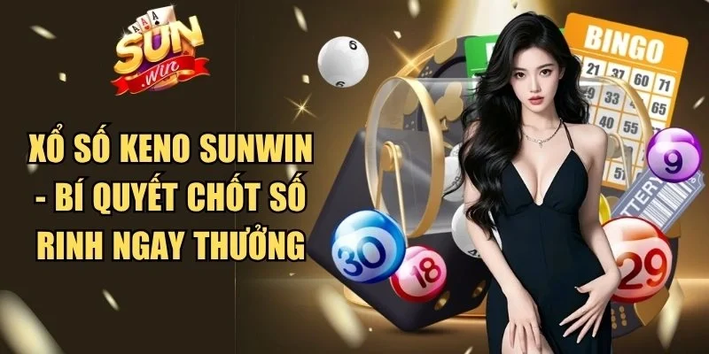 Xổ số Keno Sunwin